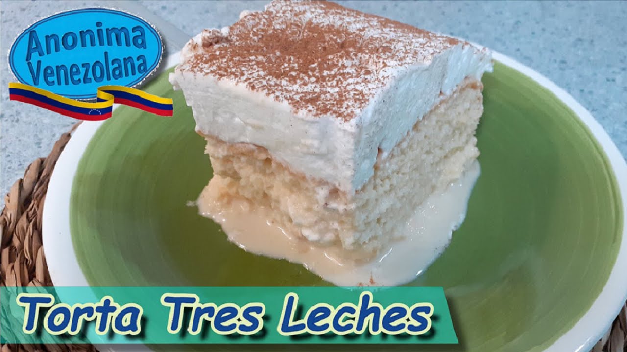 Pastel tres leches - TORTA 3 LECHES VENEZOLANA - Receta paso a paso, deliciosa!