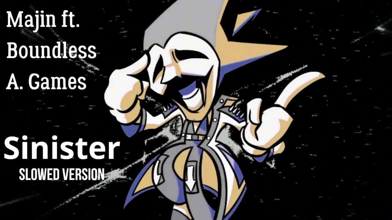 Majin ft. Boundless A. Games - Sinister SLOWED VERSION