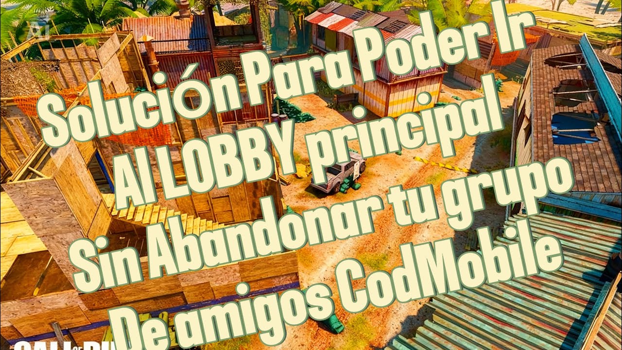 Solución Para Ir A El Lobby Principal SinAbandonar Tu GrupoDeAmigos call of dutyMOBILE Bug/glitch