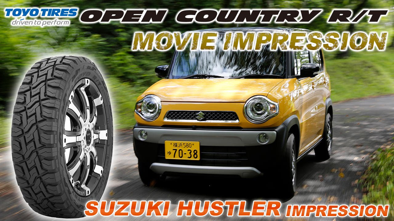 TOYO TIRES 「OPEN COUNTRY R/T」 MOVIE IMPRESSION 