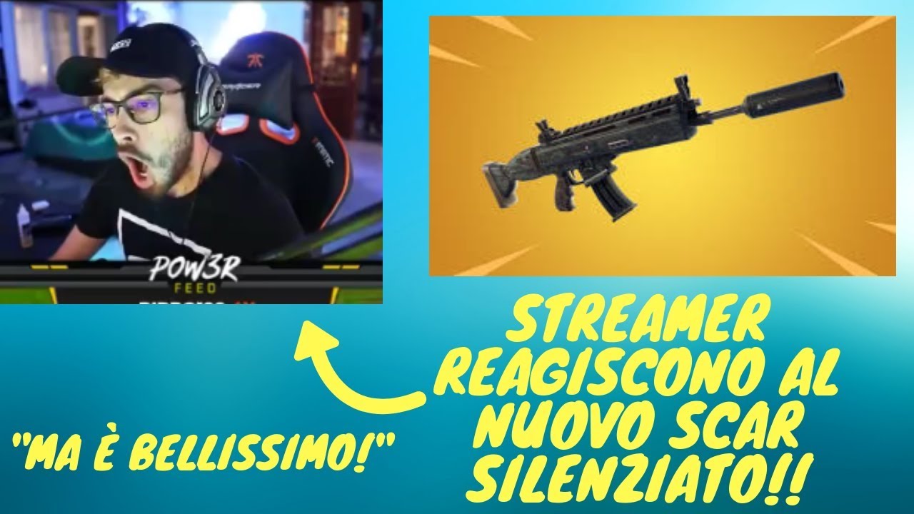 STREAMER REAGISCONO E PROVANO IL NUOVO SCAR SILENZIATO DI FORTNITE!!