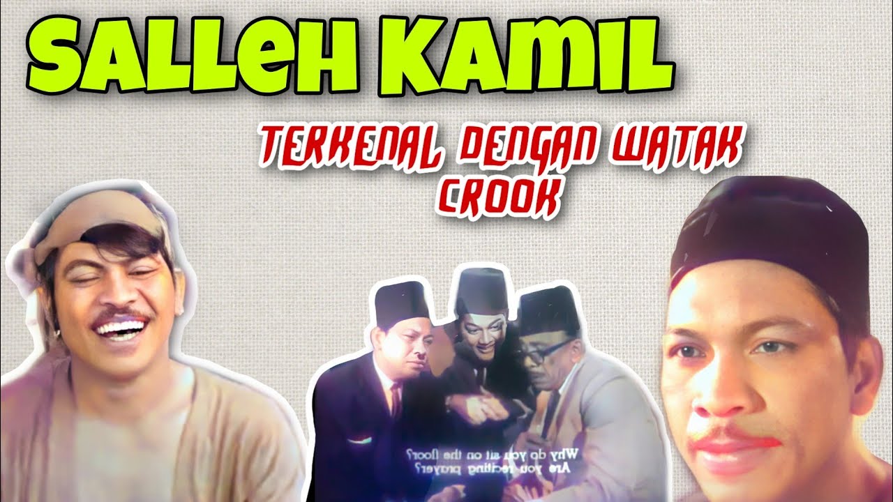 Salleh Kamil - Watak Antagonis Yang Unggul