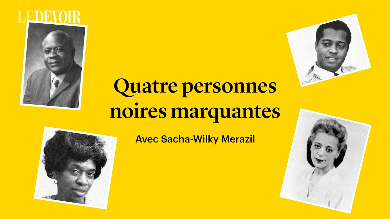 Le Mois de l’histoire des Noirs: quatre personnes qui ont façonné le Canada
