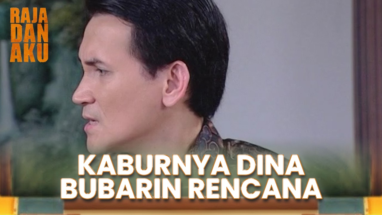 KABURNYA DINA BUBARIN RENCANA HANIN DAN BAGINDA RAJA | RAJA DAN AKU | EPS 43 (1/5)