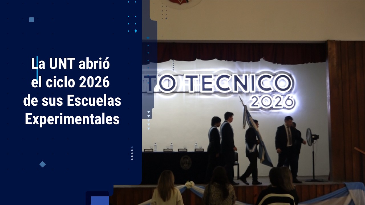 La UNT abrió el ciclo 2026 de sus Escuelas Experimentales