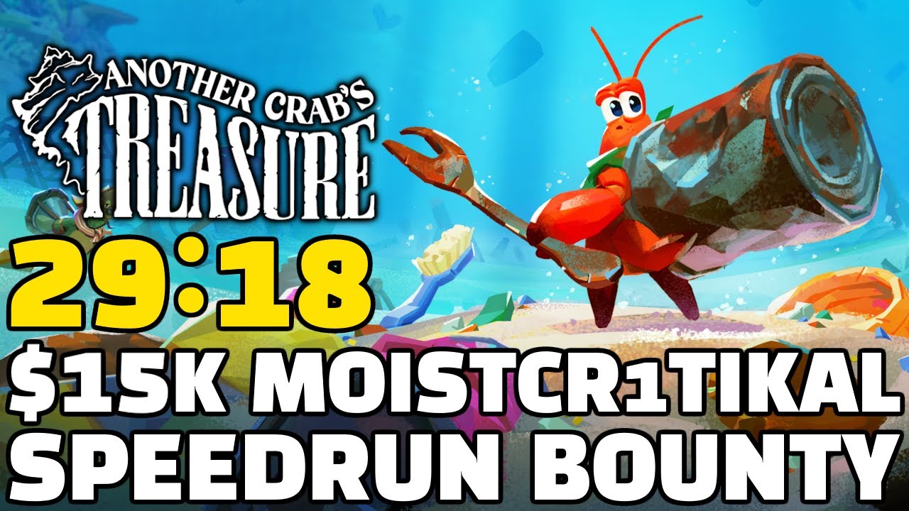 Another Crab's Treasure Speedrun in 29:18 ($15k MoistCr1TiKaL Bounty)