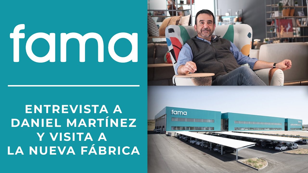 Fama Sofás | Entrevista a Daniel Martínez y visita a la nueva fábrica