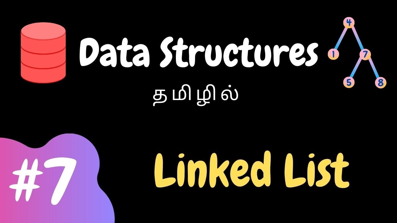 Data Structures - 7 | Linked List | Tamil