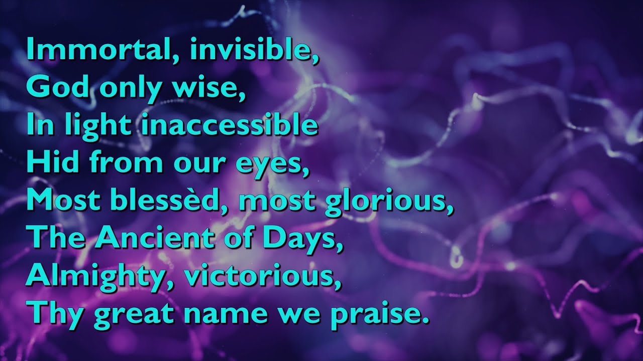 Immortal, Invisible, God Only Wise (Tune: St Denio - 4vv) [with lyrics for congregations]