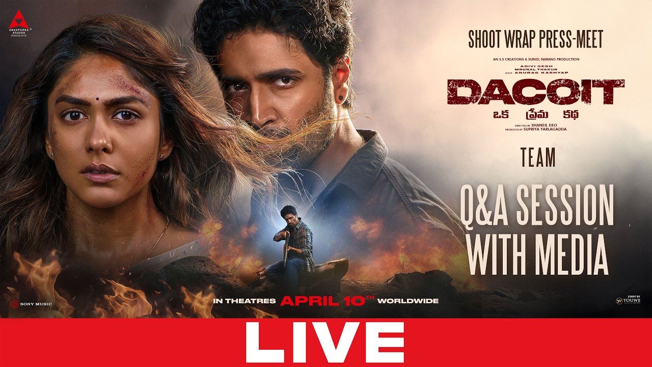 Dacoit Shoot Wrap Press-Meet LIVE | Adivi Sesh | Mrunal Thakur | Anurag Kashyap | YouWe Media