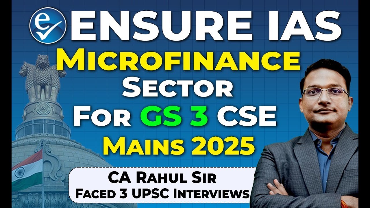 Microfinance Sector - Comprehensive Analysis for GS 3 CSE Mains 2025  By Rahul Sir