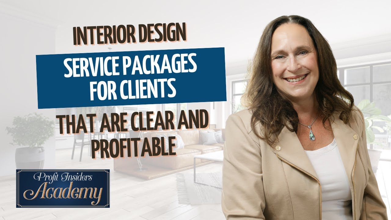 Interior Design Service Packages for Clients That Are Clear and Profitable