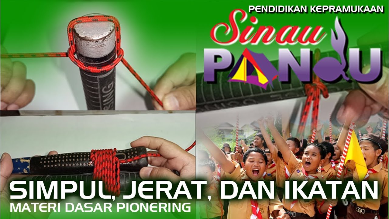 ILMU PRAMUKA : SIMPUL JERAT & IKATAN - Bahar Sinau PANDU