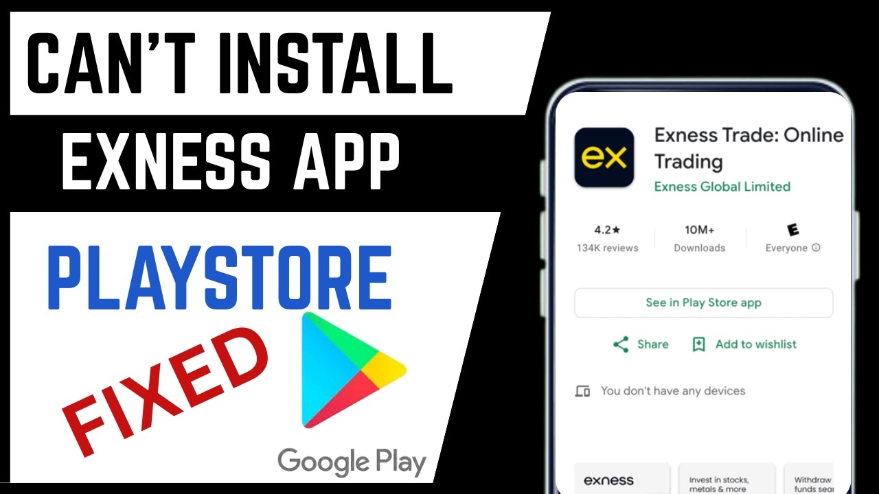 How To Fix Can't Install Exness Trade App From Google Playstore