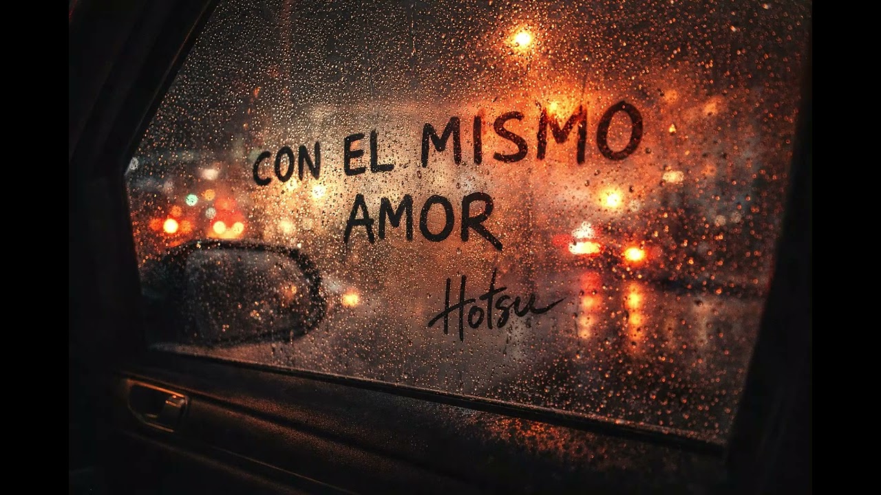 CON EL MISMO AMOR - Hotsu
