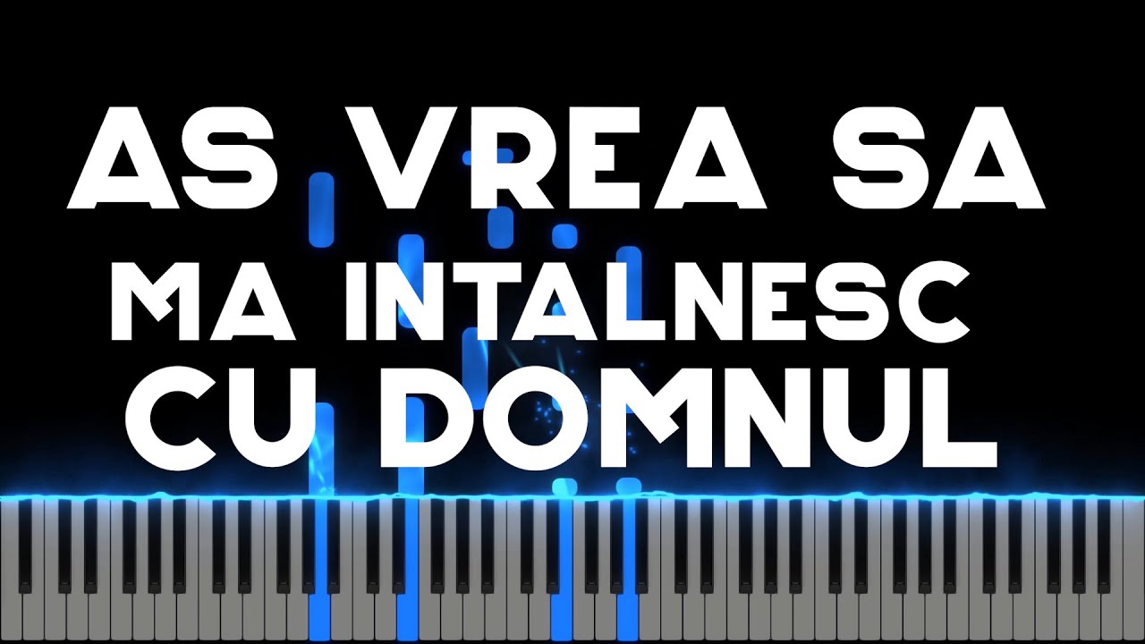As vrea sa ma intalnesc cu Domnul - Instrumental Pian - Negativ - Tutorial #imnuri