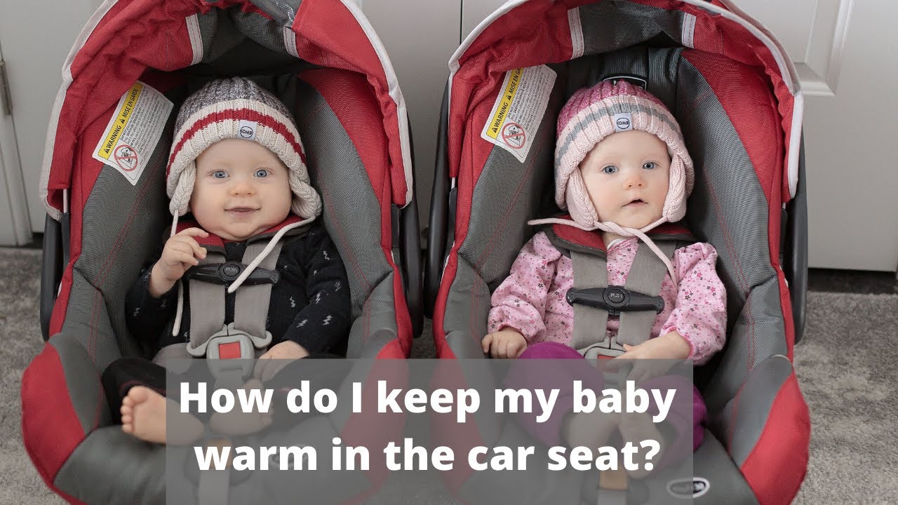 How to keep a baby warm & SAFE in the car seat!