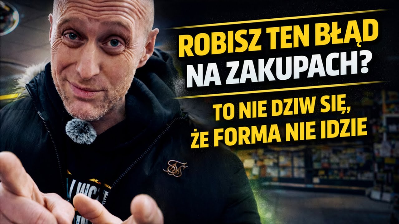 Robisz ten błąd na zakupach? To dlatego forma nie idzie! — Zobacz jak trenujący wybiera jedzenie