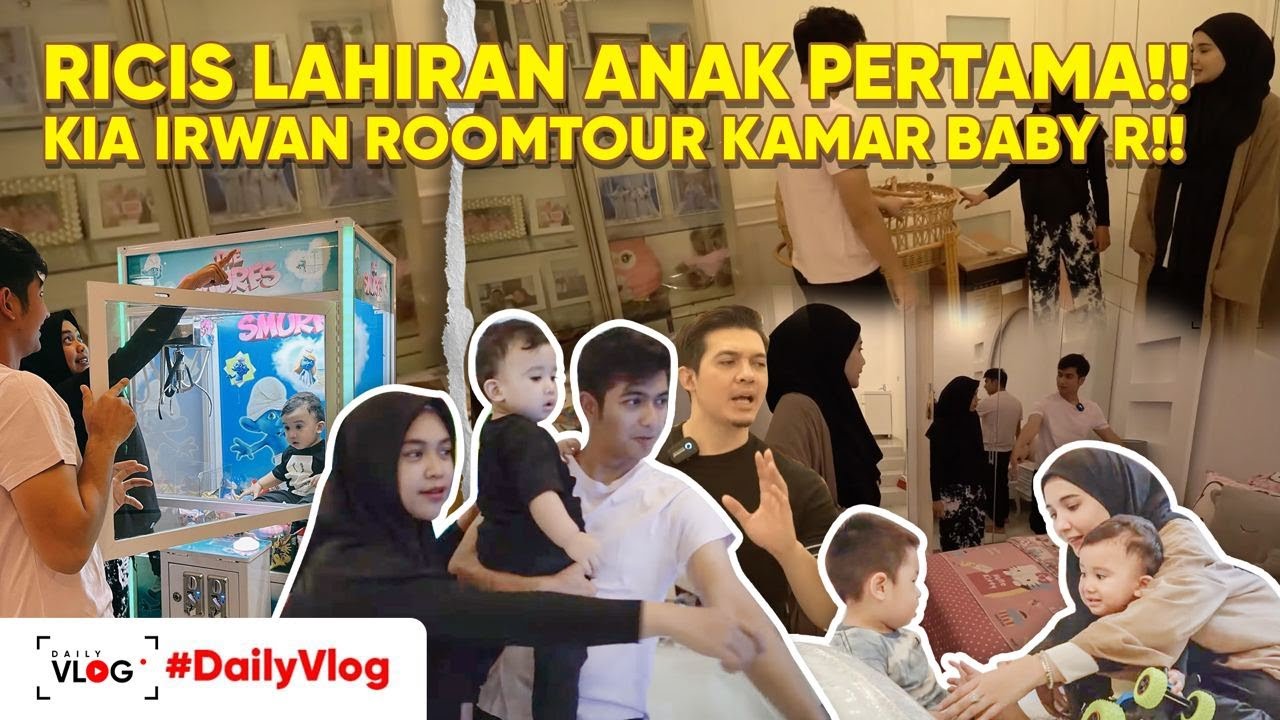 RICIS LAHIRAN ANAK PERTAMA!! KIA IRWAN ROOMTOUR KAMAR BABY R!! | #DailyVlog