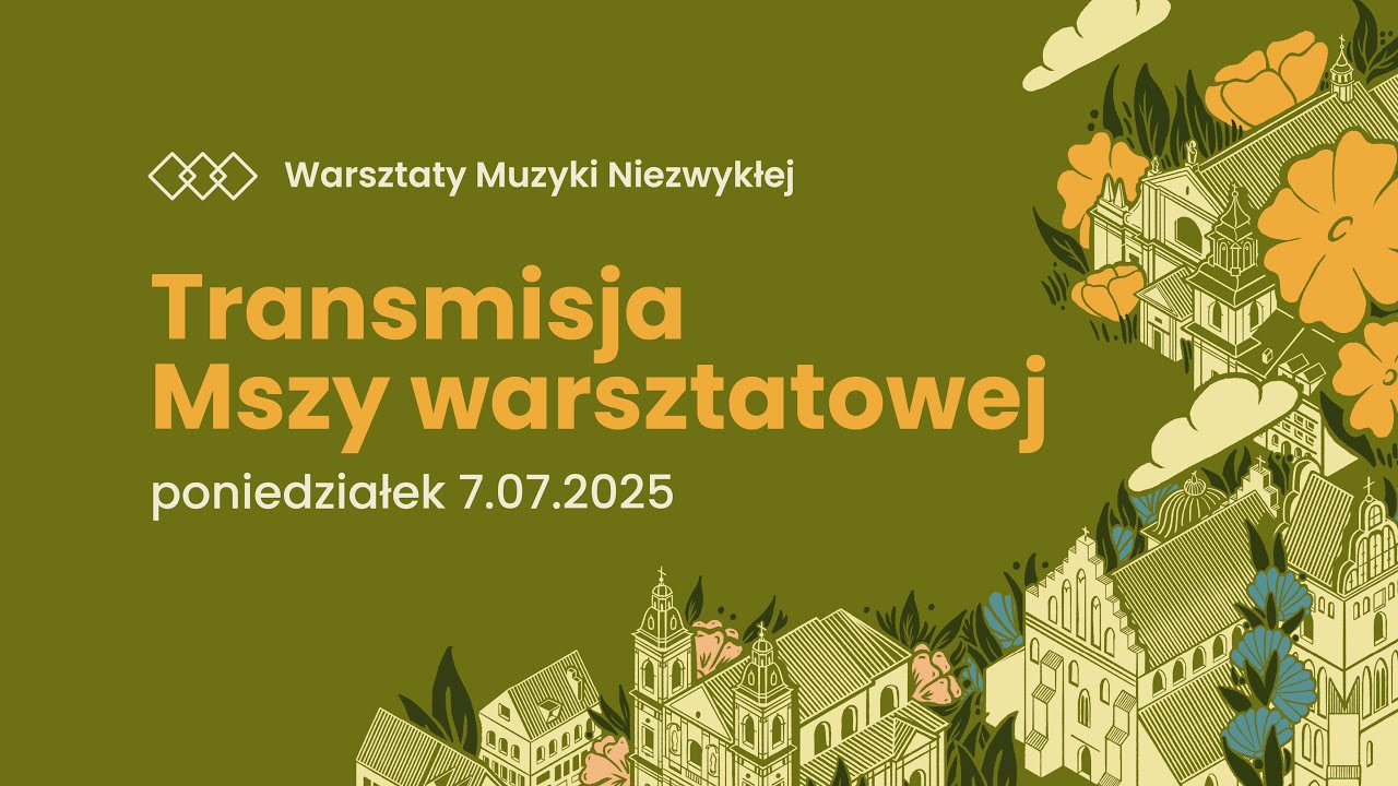 Warsztaty Muzyki Niezwykłej 2025 - poniedziałkowa Msza św. na Freta