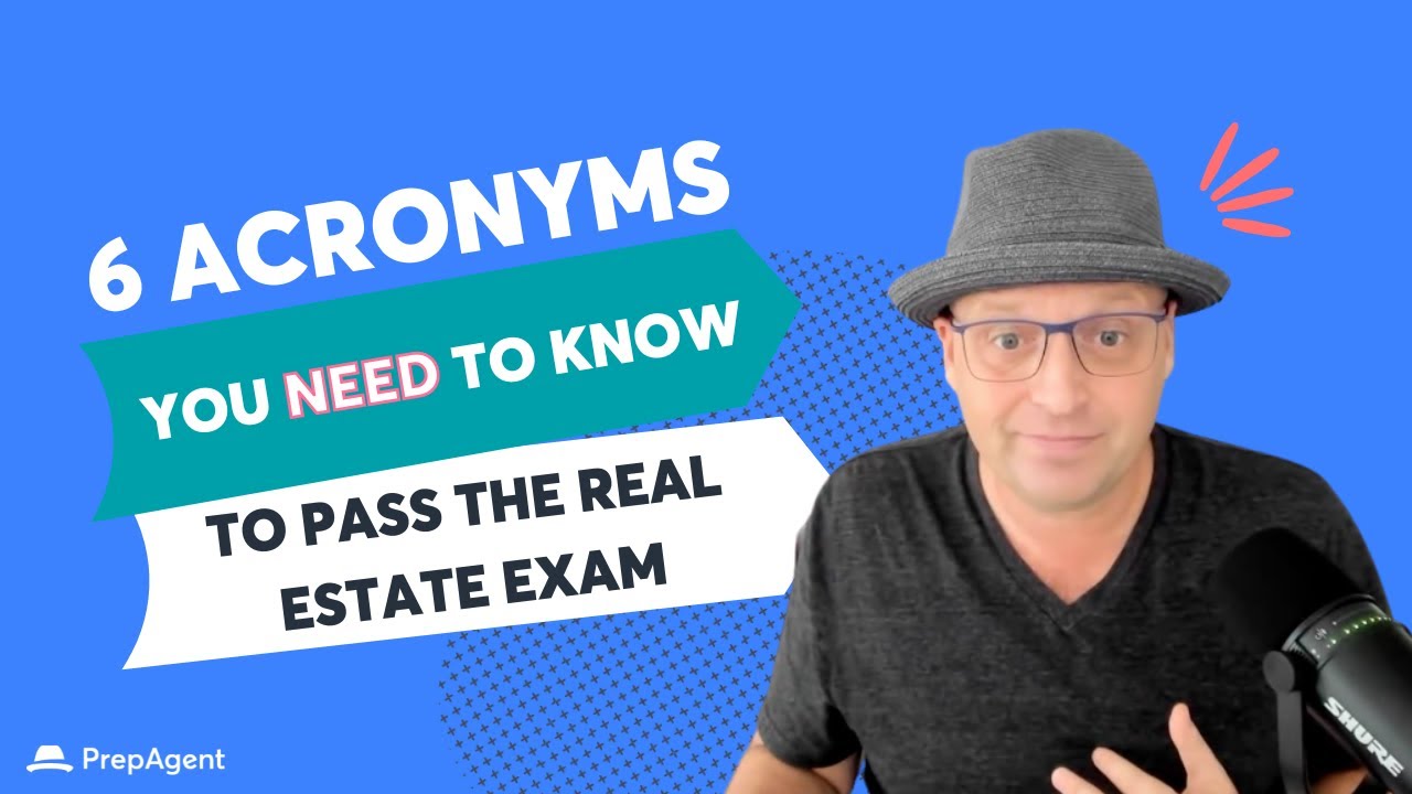 6 Acronyms You NEED to Know for the Real Estate Exam