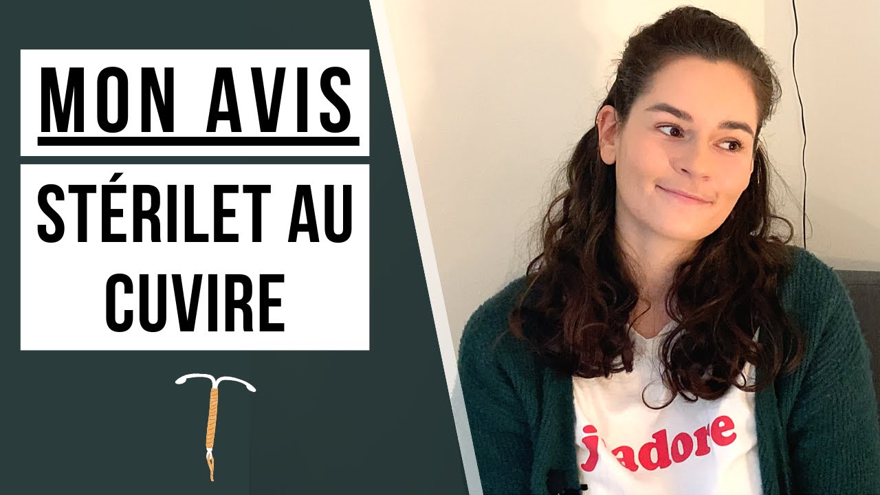 MON AVIS SUR LE STÉRILET EN CUIVRE / DIU : avantages, inconvénients (après 2 ans et demi de pause)