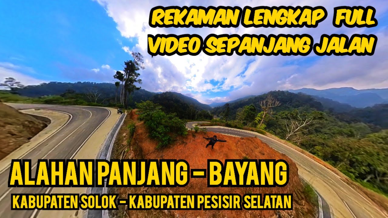 Tonton Video Ini Sebelum Mencoba JALAN BARU ALAHAN PANJANG Solok - Bayang PESISIR SELATAN