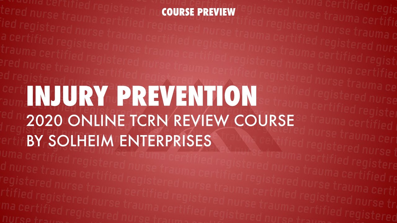 INJURY PREVENTION: 2020 Online TCRN Exam Review Course