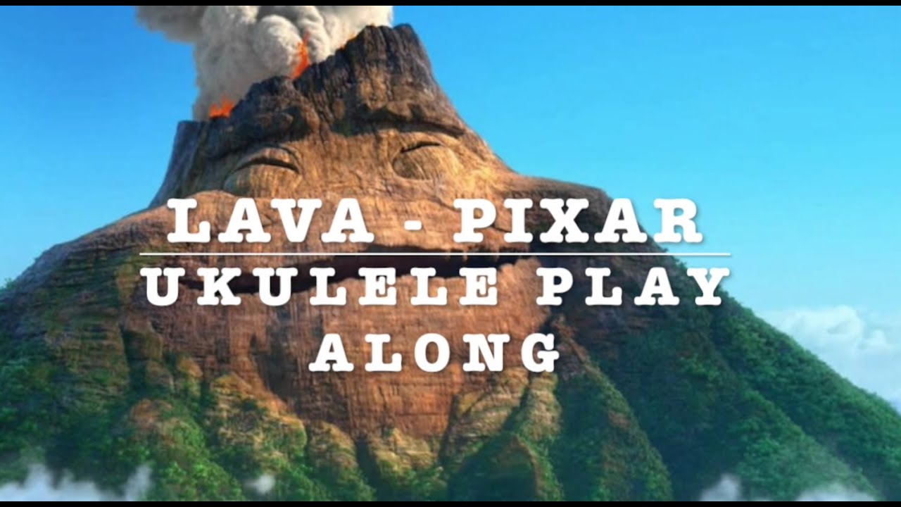 Lava - Pixar - Ukulele Play Along (C, F, G7)