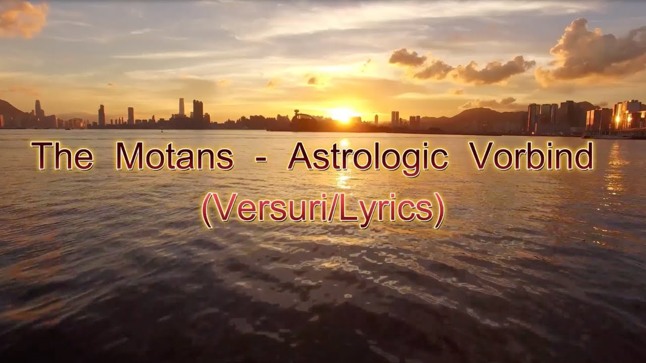 The Motans - Astrologic Vorbind (Versuri/Lyrics) | Music Hour