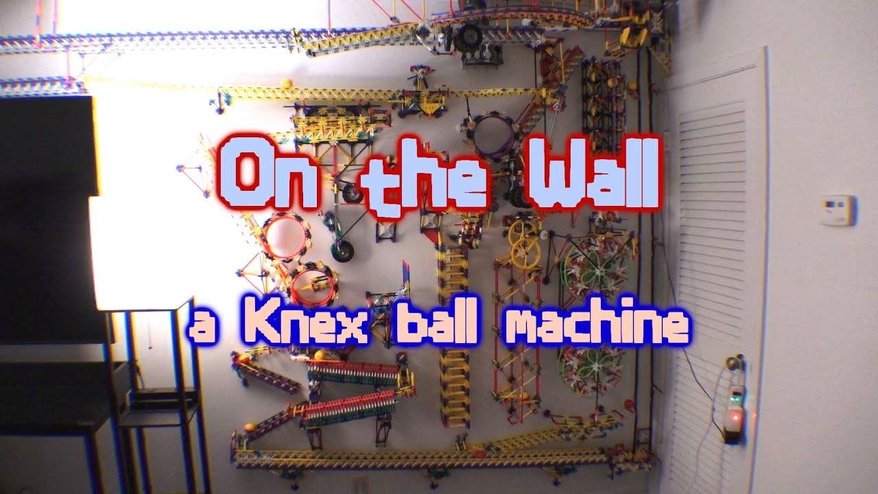 On the Wall Knex ball machine