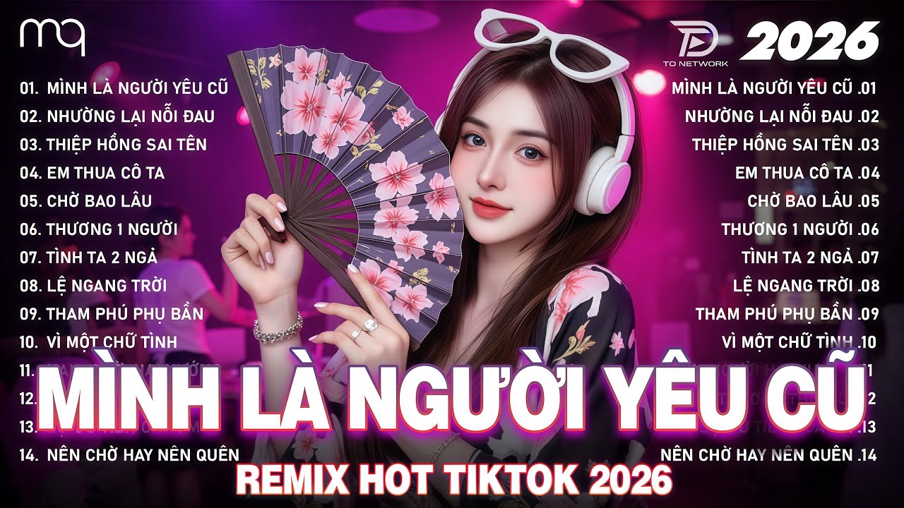 Mình Là Người Yêu Cũ Remix ♫ BXH Nhạc Trẻ Remix Hay Nhất 2026 - Top 15 Bản EDM Hot Trend Tiktok