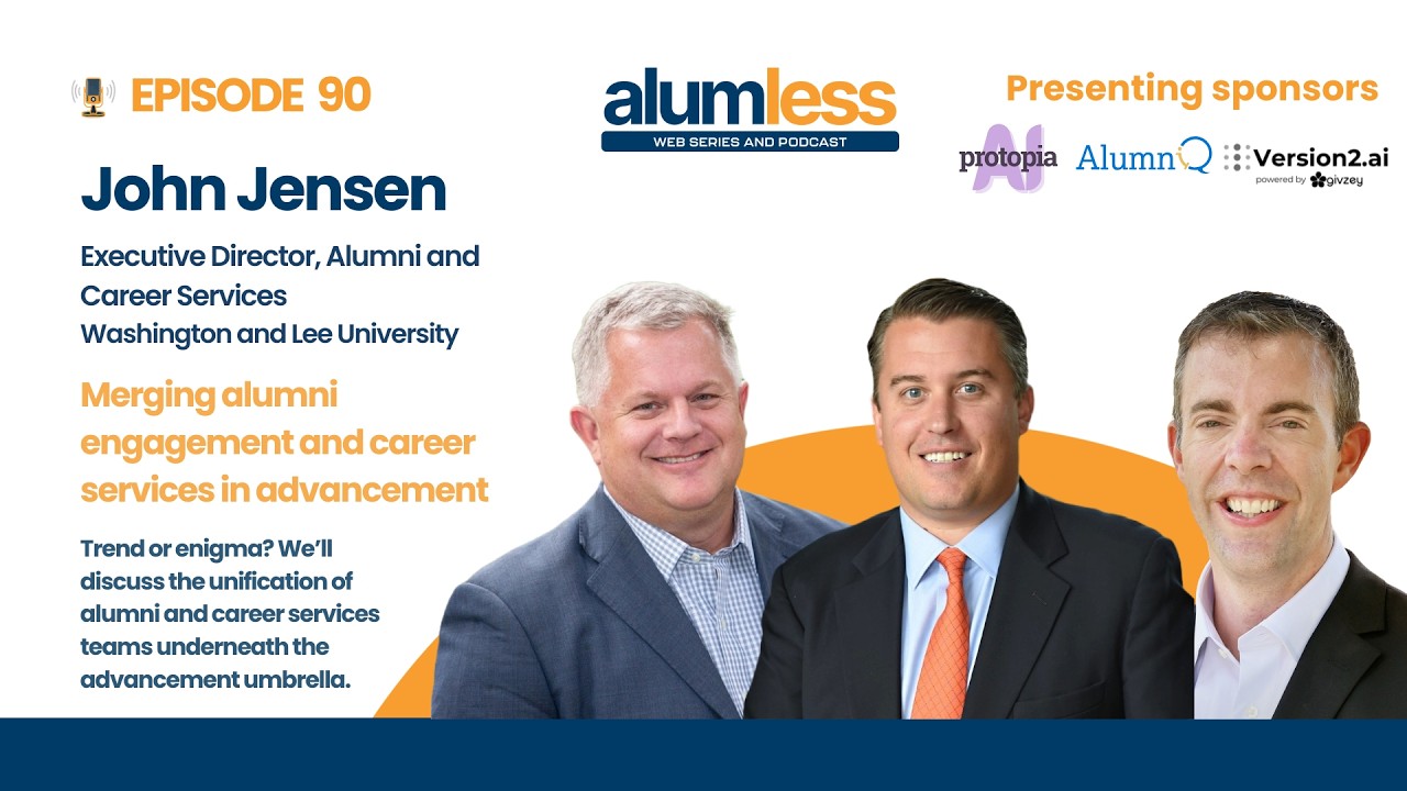 Alumless Episode #90: Merging alumni engagement and career services with John Jensen
