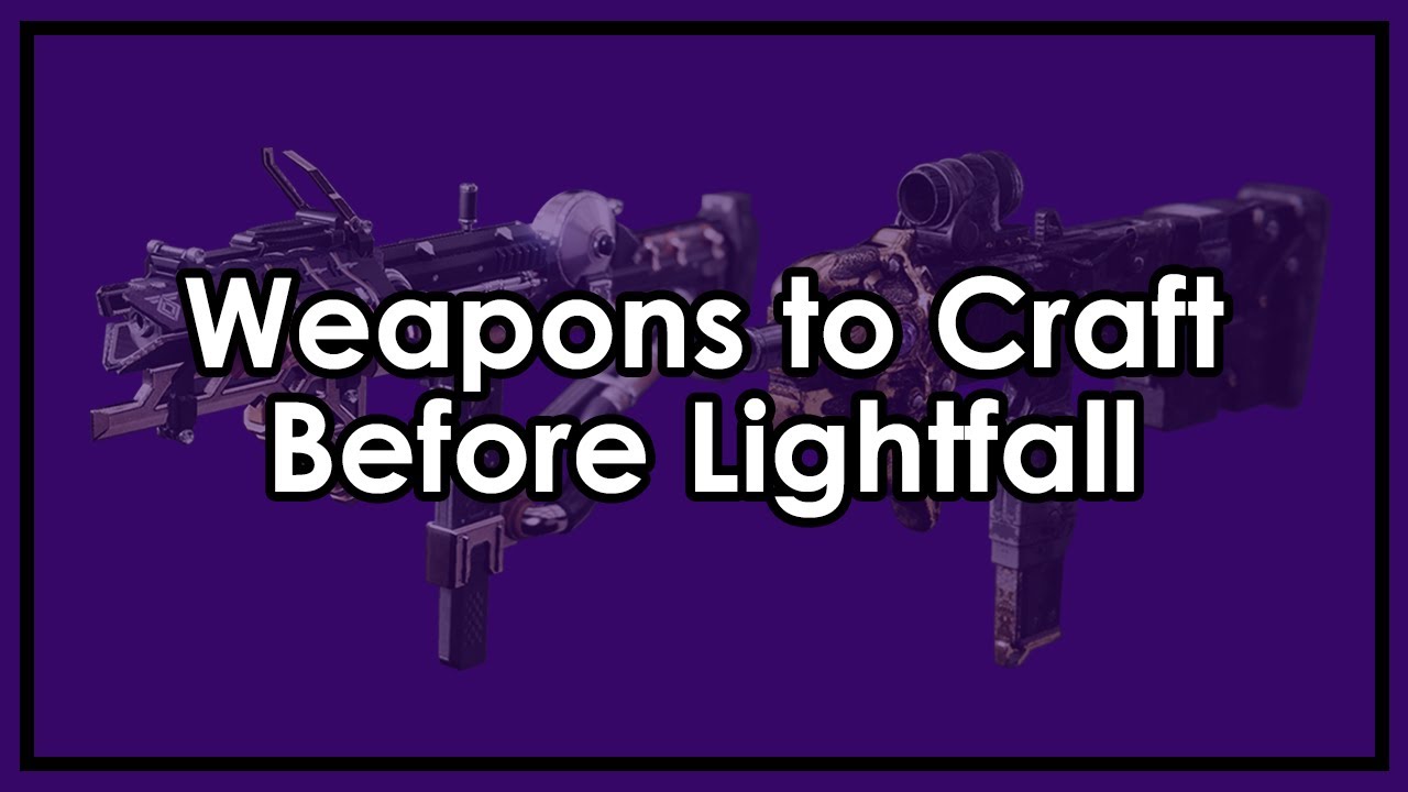 Destiny 2: The Best Guns to Craft Before Lightfall