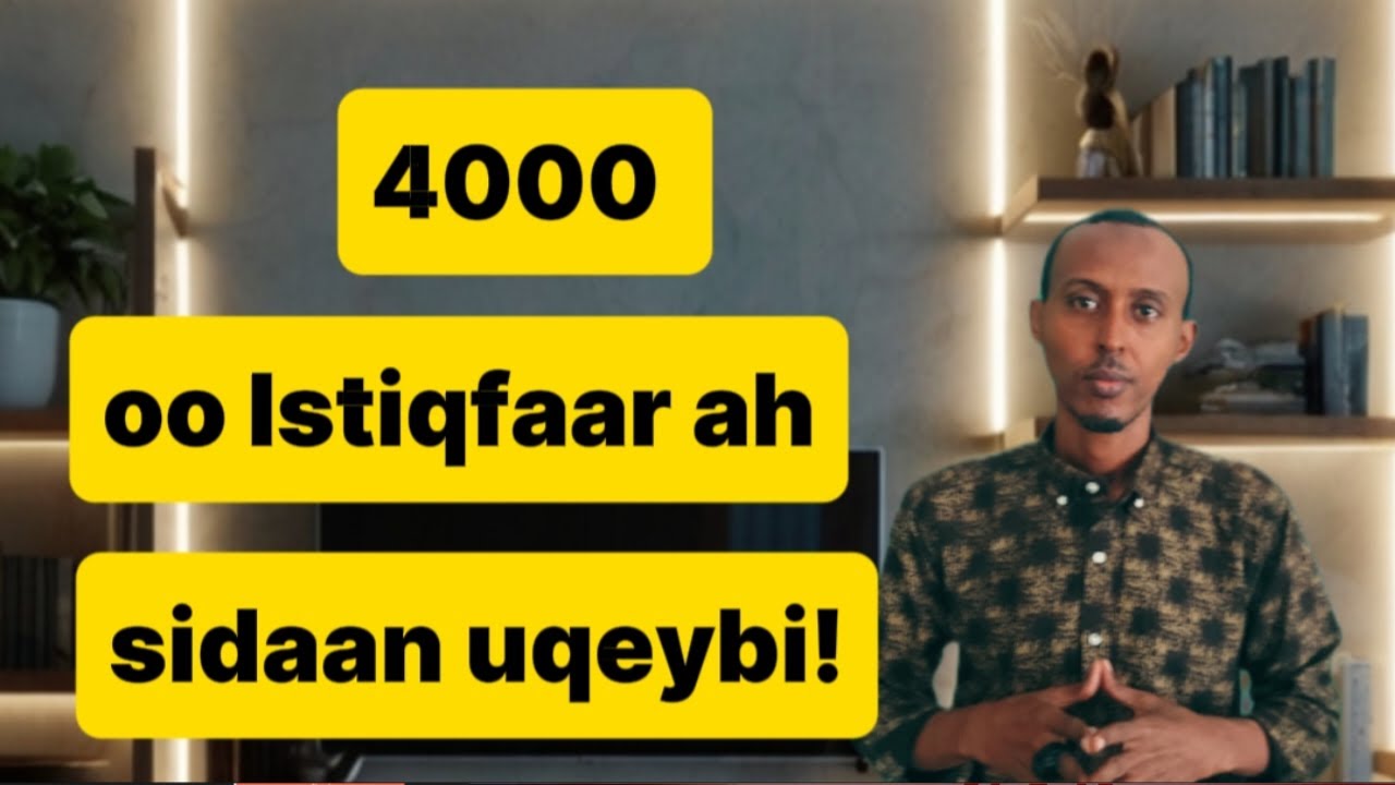 4000 oo Istiqfaar ah sidaan  ku bilow😱😱😱Nagaansho