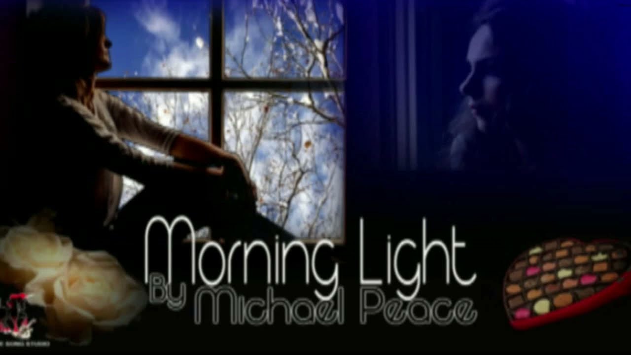 Morning Light ~ By Michael Steven Peace