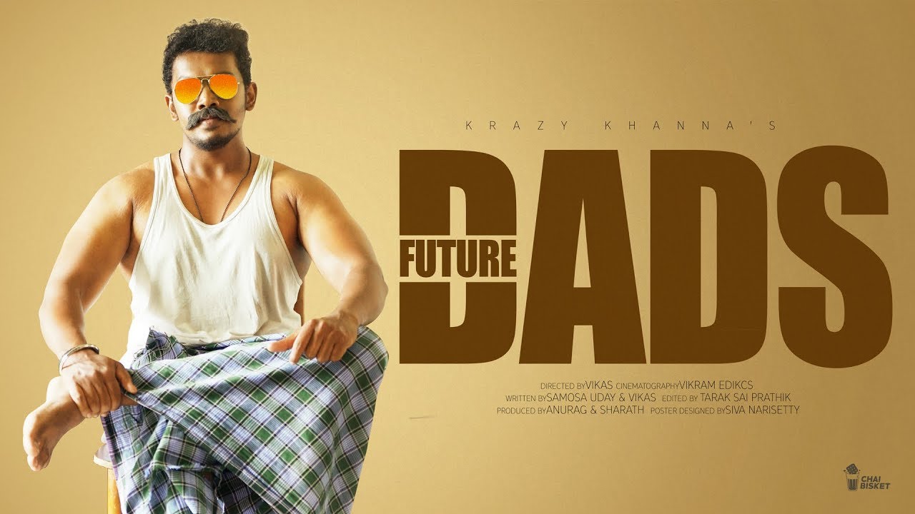 Future Dads Be Like | Krazy Khanna | ChaiBisket