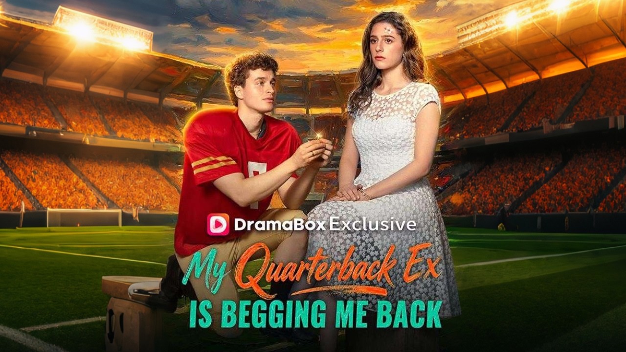 My Quarterback Ex Is Begging Me Back｜She Raised His Mistress's Daughter for 6 Years... #dramabox