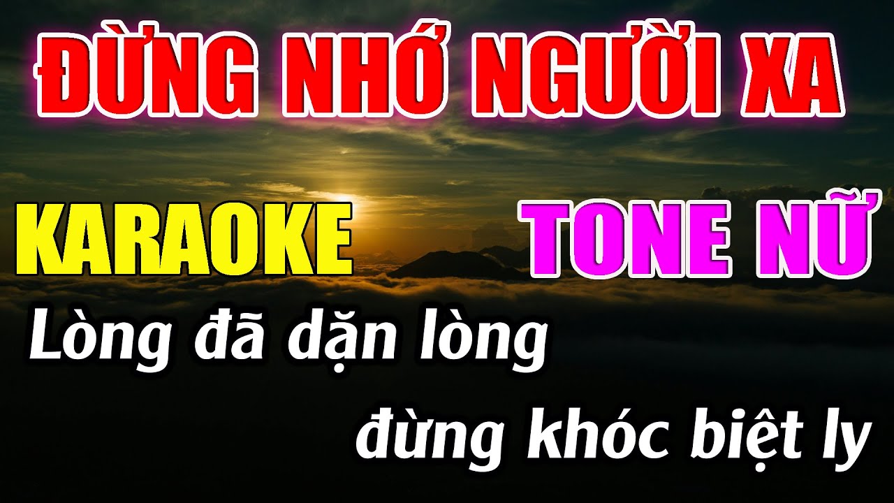 Đừng Nhớ Người Xa Karaoke Tone Nữ ( Am ) Karaoke Đức Duy - Beat 20225