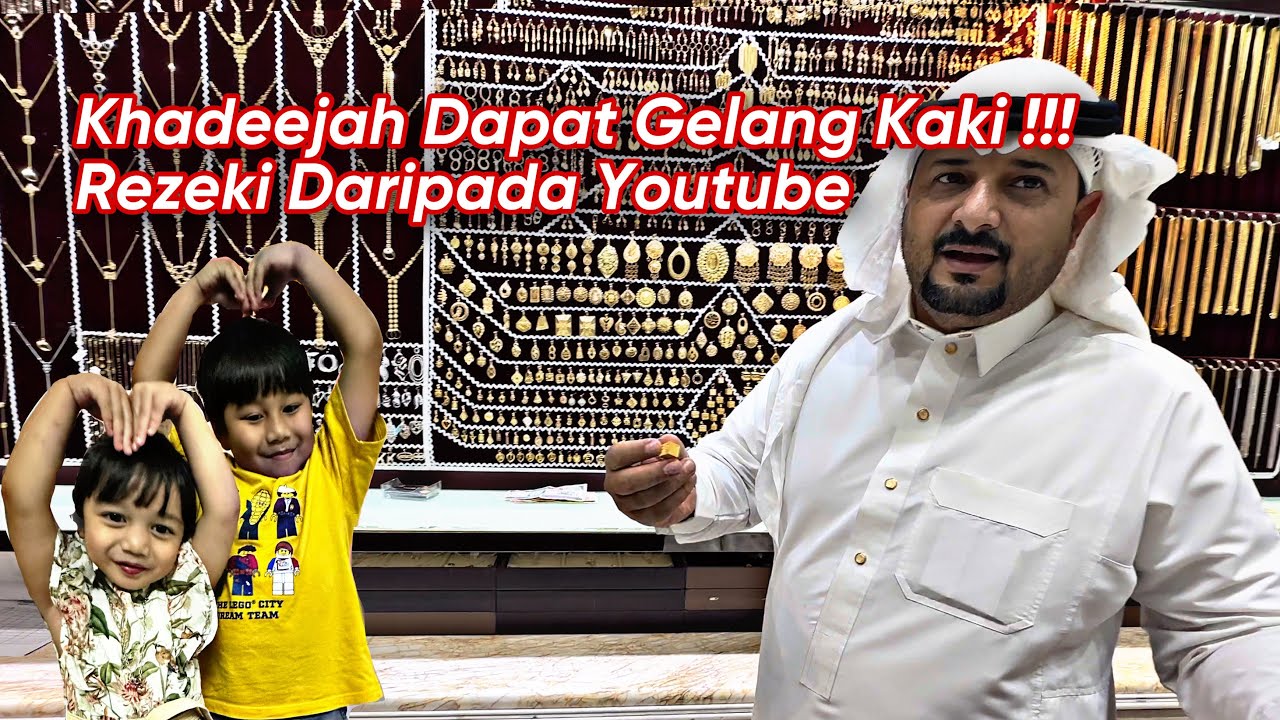Teruja ke Pasar Emas Terbesar Di Kota Makkah Sempena Birthday Deejah ke 3 Tahun !!! Rezeki Dari YT