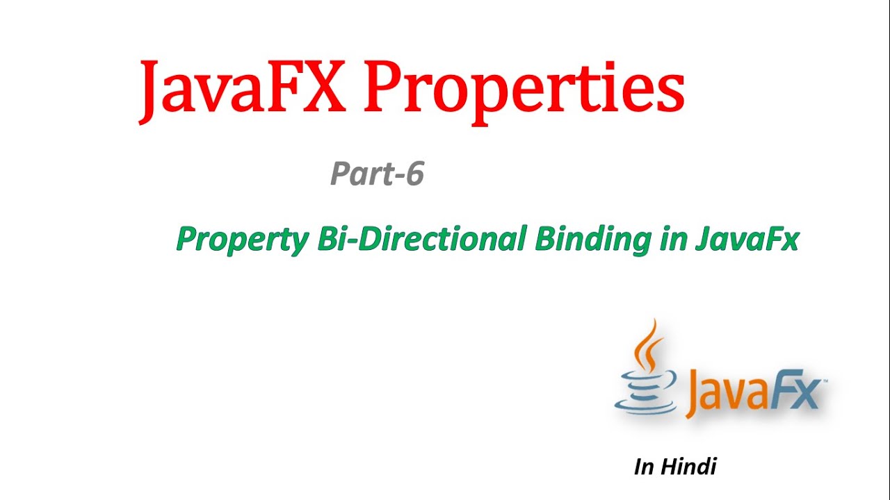 JavaFX Tutorial | Bi-Directional Binding in JavaFX properties