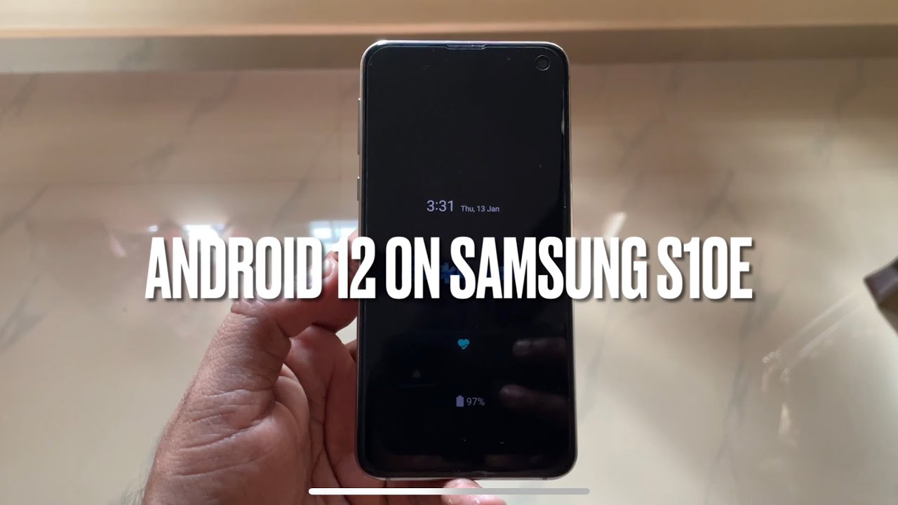 Android 12 and One UI 4 on Samsung S10e