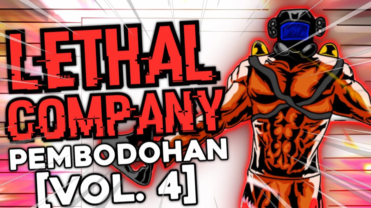 Lethal Company Pembodohan Pemulung Bernyanyi (Vol. 4)