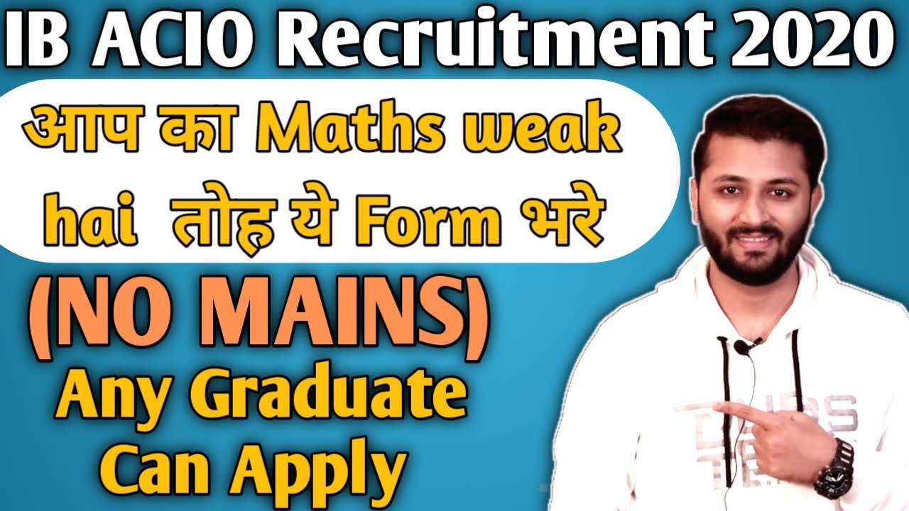IB ACIO Recruitment 2020 | 2000 All India Officers Posts | Exam Pattern, Syllabus, Previous Papers