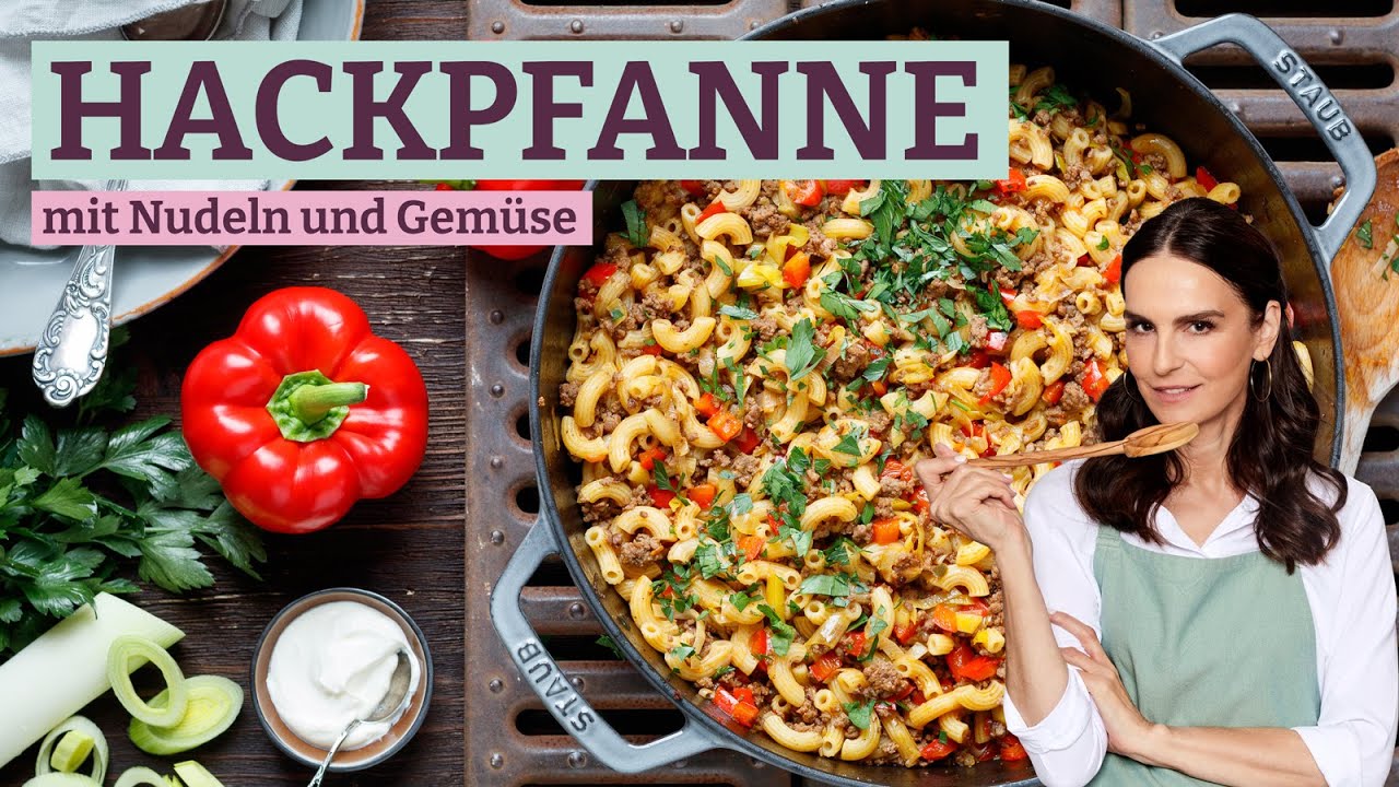 One-Pot-Rezept: Hackpfanne mit Nudeln und Gem&uuml;se &ndash; Einfach und Schnell!