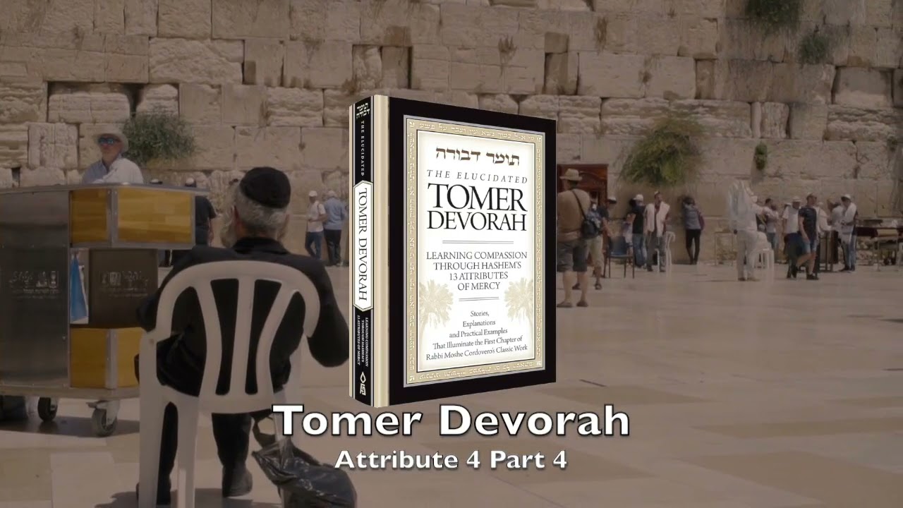 Tomer Devorah: Attribute 4 Part 4