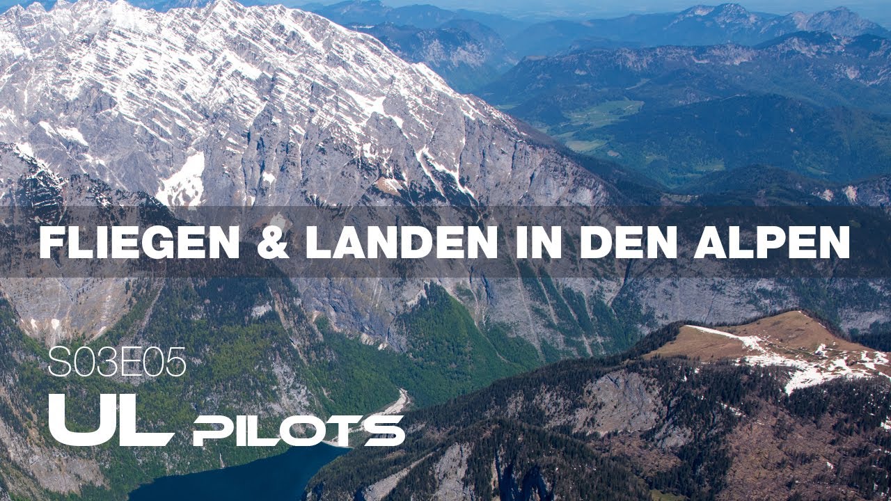 Fliegen und Landen in den Bergen - Mit dem Ultraleichtflugzeug nach Österreich