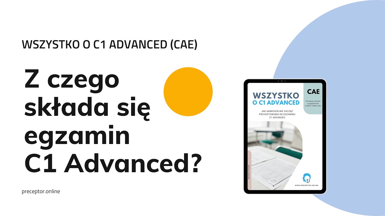 Jak wygląda CAE? Części egzaminu C1 Advanced