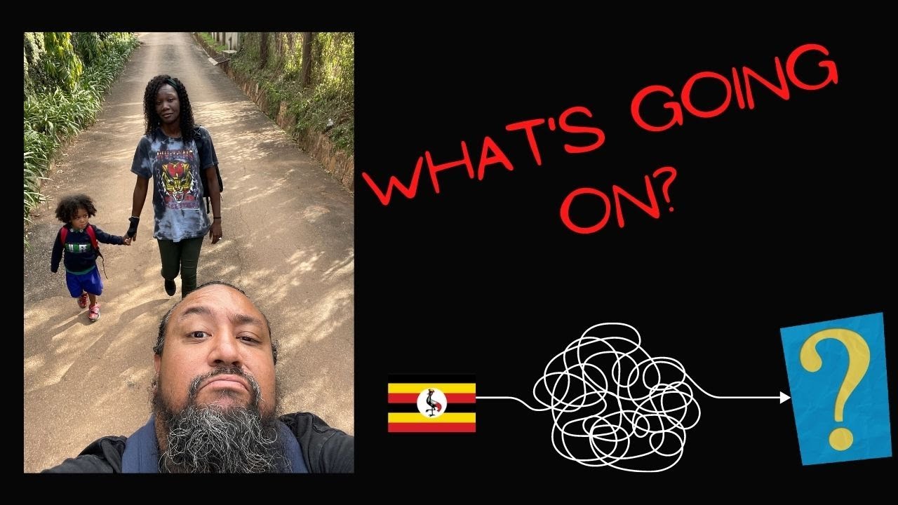 ??? Are We Leaving UGANDA ???