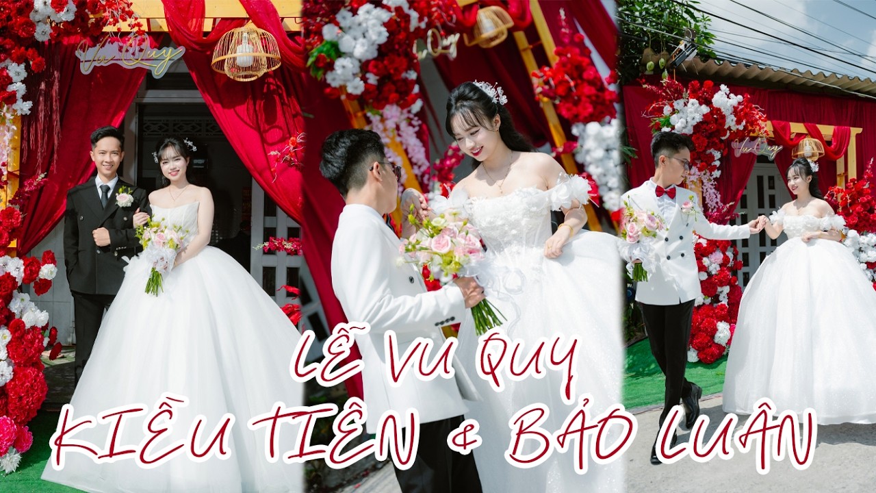 LỄ VU QUY | KIỀU TIÊN & BẢO LUÂN | 07.03.2026